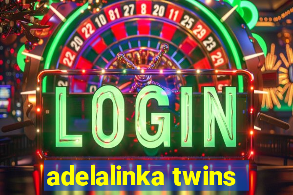 adelalinka twins